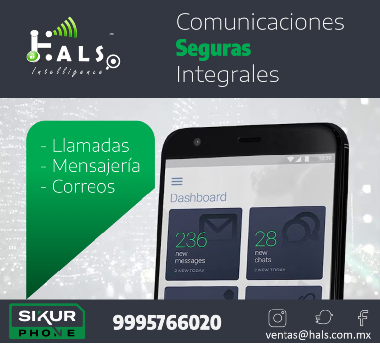 Hals Intelligence distribuye en México la mejor solución de cifrado de comunicación y llamadas Seguras “SIKUR Messenger”.